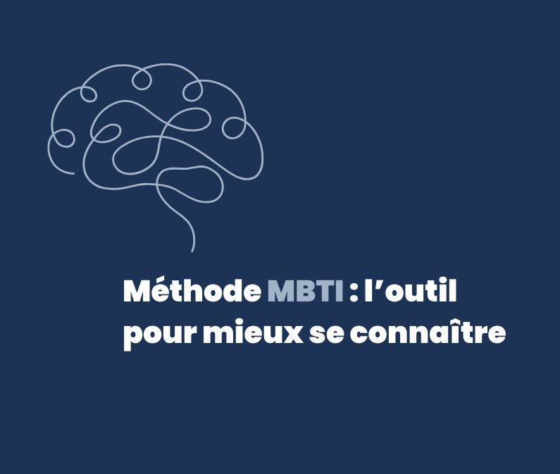 La méthode MBTI : comment mieux comprendre vos équipes et renforcer la cohésion et l’engagement ?